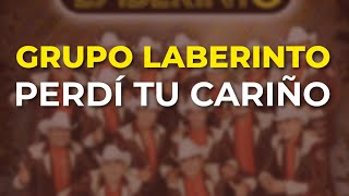 Grupo Laberinto - Perdí Tu Cariño (Audio Oficial)