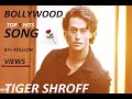 TIGER SHROFF TOP 5 SONGS Tiger Shroff Jukebox Non Stop 20 Minutes Song II Bollywood SONG L