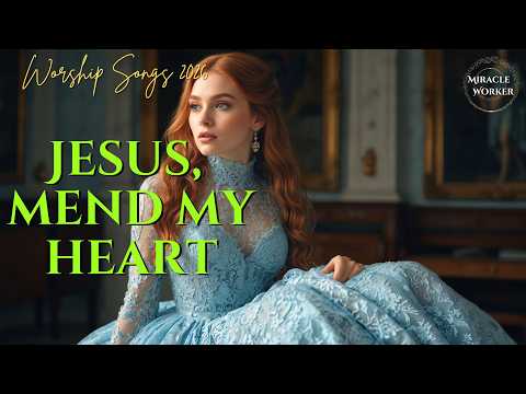 When Your Heart Is Breaking… These Songs Will Lift You Up 🌿| MIRACLE WORKER