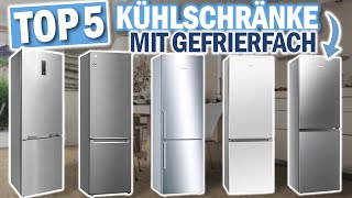 Beste KÜHLSCHRÄNKE MIT GEFRIERFACH 2024 | Top 5 Kühlschränke mit Gefrierfach im Vergleich