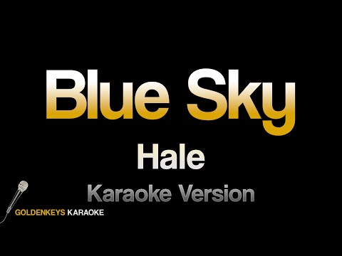 Blue Sky - Hale (HQ Karaoke)