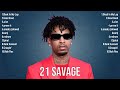 Unforgettable 2025 Hits By 21 Savage The Playlist You Ve Been Waiting For