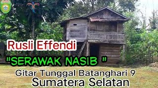 Download lagu RUSLI EFFENDI & RUSNI ''SERAWAK NASIB'  Gitar Tunggal Batanghari Sembilan Sumatera Selatan  1978 mp3 Download lagu RUSLI EFFENDI & RUSNI ''SERAWAK NASIB'  Gitar Tunggal Batanghari Sembilan Sumatera Selatan  1978 mp3