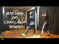 Chhalawa Song Behind The Scenes