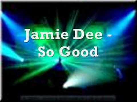 Jamie Dee - So Good