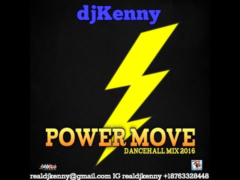 DJ KENNY POWER MOVE DANCEHALL MIX NOV 2016