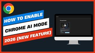 How to Enable Chrome AI Mode 2026 New Feature