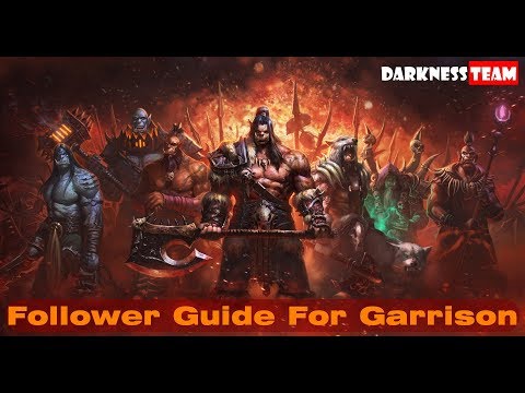 Warlords of Draenor Follower Guide For Garrison - World of Warcraft: Legion