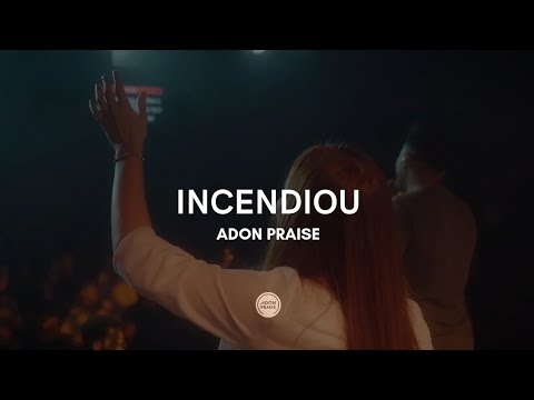 Incendiou - Adon Praise