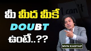 Why B is Silent In DOUBT || Experimental Video || Life Coach || MVN Kasyap - Telugu