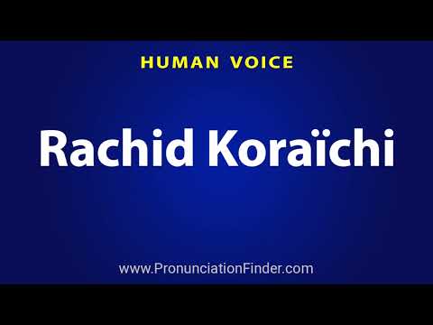 How To Pronounce Rachid Koraichi