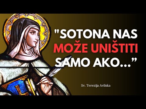Kako Sotona Uništava Ljude Bez Vjere? | Sv.Terezija Avilska