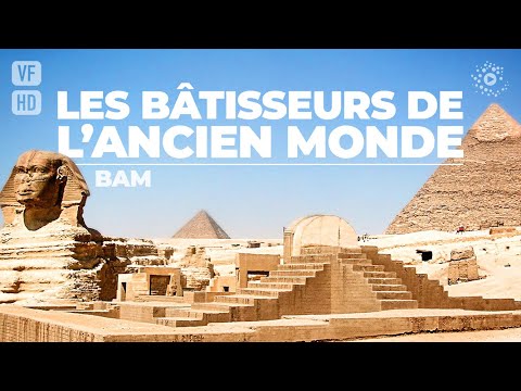 BATISSEURS DE L’ANCIEN MONDE - Film complet HD en français (Documentaire, Civilisation, Archéologie)