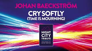 Johan Baeckstrom - Cry Softly (2018) [ Secret Service Cover - Audio Only ]
