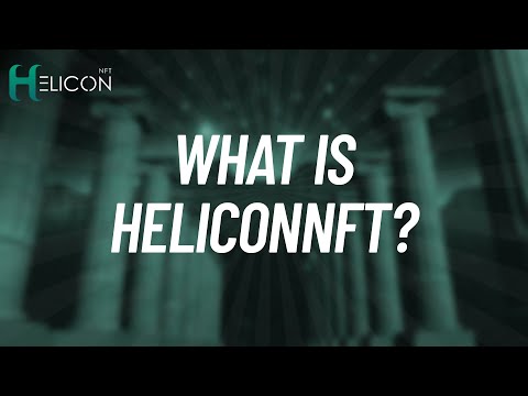 What is? | HeliconNFT explained