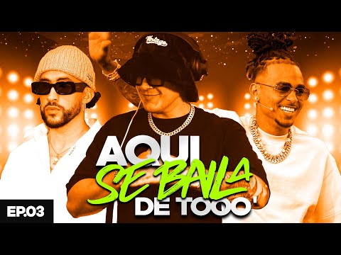 AQUI SE BAILA DE TOO' || EP003