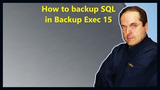 How to backup SQL in Backup Exec 15