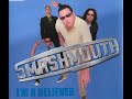 Smash Mouth I M A Believer 528hz
