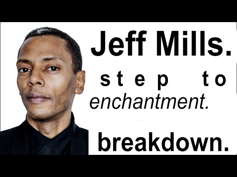 Jeff Mills | Step To Enchantment | Breakdown