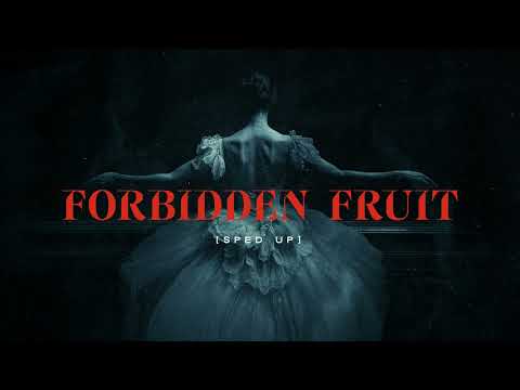 FORBIDDEN FRUIT (Sped Up) - Tommee Profitt x Sam Tinnesz x brooke