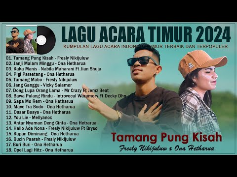 TAMANG PUNG KISAH - LAGU ACARA INDONESIA TIMUR TERBAIK 2024 VIRAL TIKTOK - HITS MUSIK JOGET TIMUR