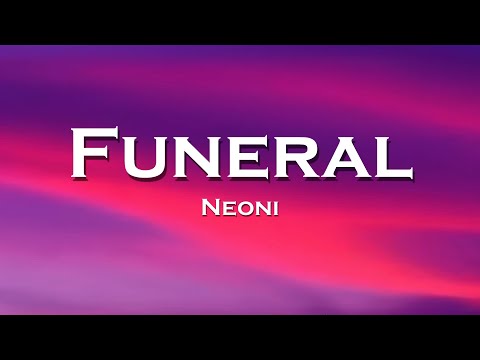 Neoni - Funeral (Lyrics)