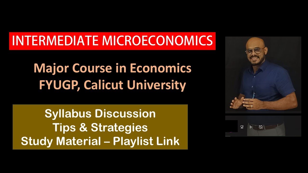INTERMEDIATE MICROECONOMICS-SYLLABUS DISCUSSION-TIPS & STRATEGIES-STUDY MATERIAL- 4 SEM-MAOR COURSE