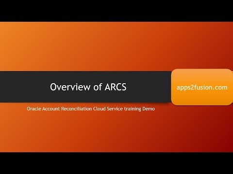 Overview of Oracle Account Reconciliation Cloud Service (ARCS)