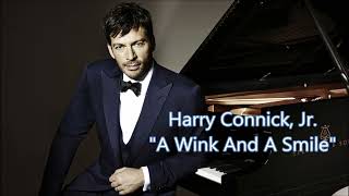 💥Harry Connick, Jr.💥 A Wink And A Smile