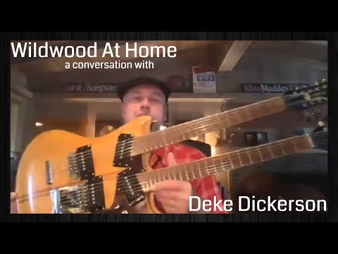 Wildwood At Home: A Conversation with Deke Dickerson (Part 4 of 5)