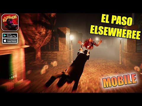 El Paso Elsewhere Mobile Gameplay Walkthrough Part 1 (iOS, Android) - YouTube