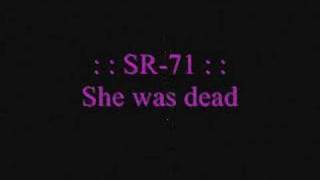 : : SR-71 : : She was dead : :