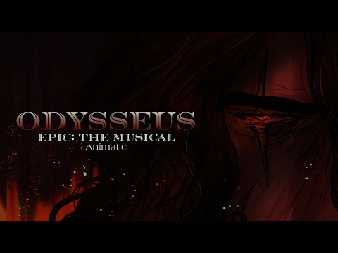 Odysseus || EPIC: The Musical • Animatic