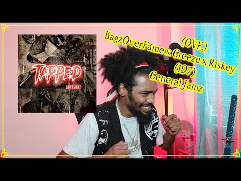 (OVE) Bagzoverfame x Riskey x Greeze x (197) General Jamz - Tapped | Lyricist Reaction