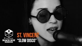 St. Vincent - &quot;Slow Disco&quot; | Black Box Sessions
