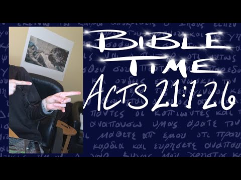 Bible Time // Acts 21:1-26