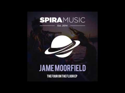 Jame Moorfield - The Four On The Floor [Spira Music]