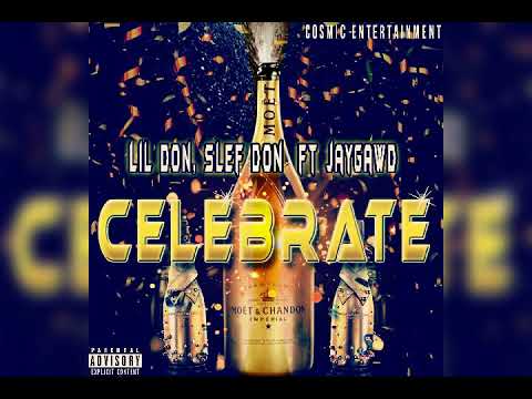 Lil Don,JayGawd ft Self Don - Celebrate