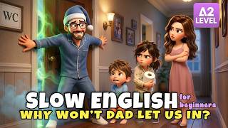 We Cannot Get Into the Bathroom! | Slow English Listening Story for Beginners (A1–A2)