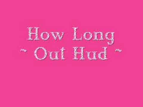 Out Hud - How Long