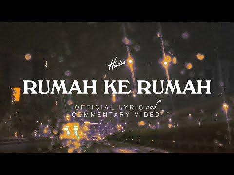 Hindia - Rumah Ke Rumah (​Official Lyric & Commentary Video)