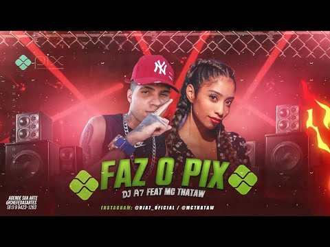 DJ A7 FEAT. MC THATAW - FAZ O PIX - REMIX BREGA FUNK