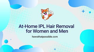 At-Home IPL Hair Removal for Women & Men