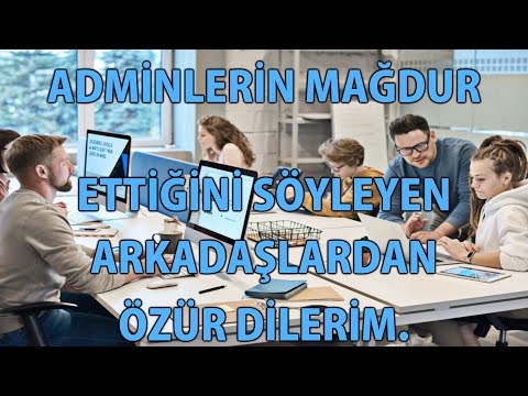 MP - Adminlerin Mağdur Ettiğini Söyleyen Arkadaşlardan Özür Dilerim.
