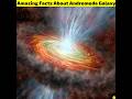 Amazing Facts About Andromeda Galaxy In Hindi Shorts