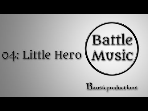04: Little Hero ►BATTLEMUSIC EP