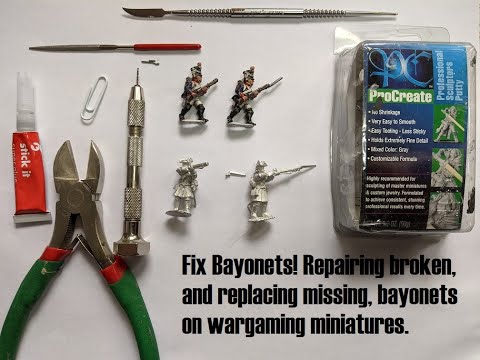 Fix Bayonets! A guide to repairing broken, and replacing missing, bayonets on wargaming miniatures.