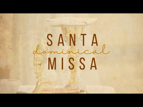 Missa do 6º Domingo da Páscoa