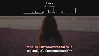 [Lyrics+Vietsub] TSL x marzuz - 2ndtime