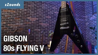 Video thumbnail for Gibson 80s Flying V | zZounds by zZounds